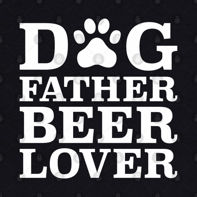 Dog Father Beer Lover by Yule